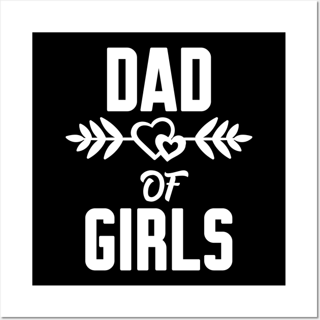 Dad of girls Wall Art by Work Memes